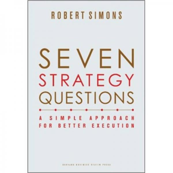 Seven Strategy Questions: A Simple Approach for Better Execution七戰(zhàn)略問題