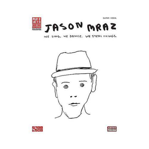 Jason Mraz: We Sing. We Dance. We Steal Things.