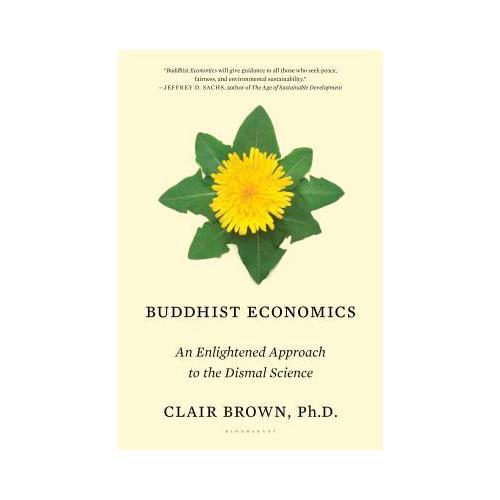 Buddhist Economics  An Enlightened Approach to the Dismal Science