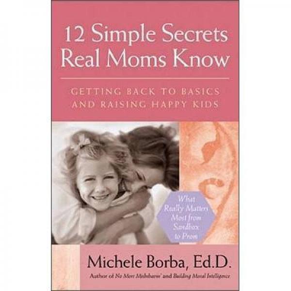 12 Simple Secrets Real Moms Know