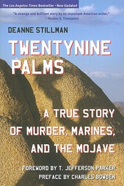 Twentynine Palms: A True Story of Murder, Marines, and the Mojave