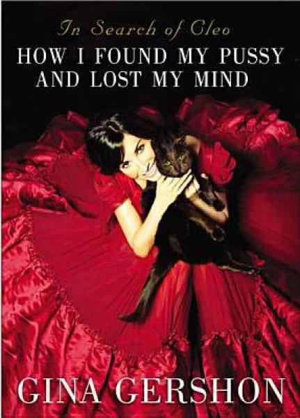 In Search of Cleo: How I Found My Pussy and Lost My Mind