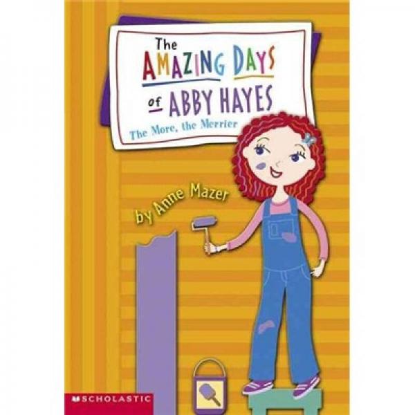 The More the Merrier (The Amazing Days of Abby Hayes No. 8)  艾比精彩一天系列8: 越多越快樂(lè)