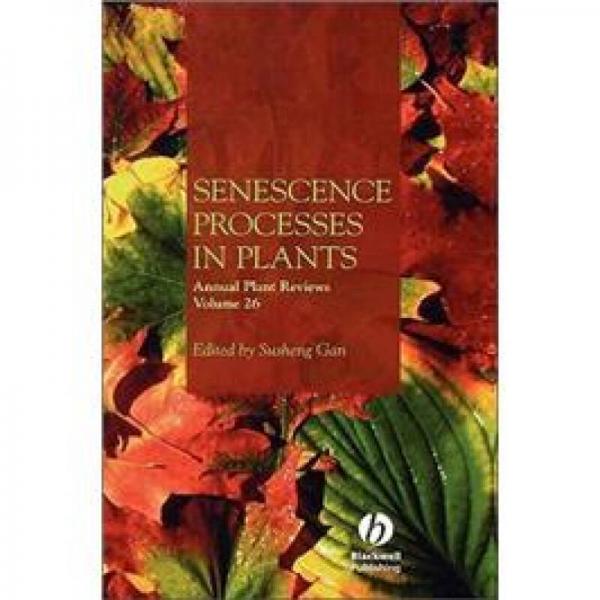 Annual Plant Reviews, Senescence Processes in Plants (Volume 26)
