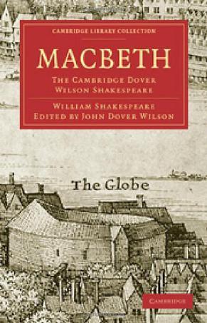 Macbeth：The Cambridge Dover Wilson Shakespeare (Cambridge Library Collection - Literary  Studies)