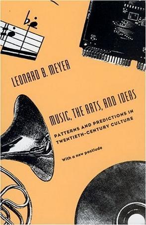 Music, the Arts, and Ideas：Patterns and Predictions in Twentieth-Century Culture