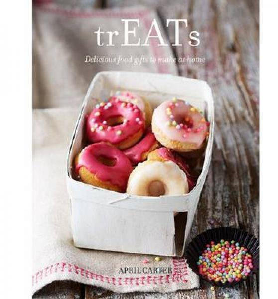 Treats: Delicious Food Gifts to Make at Home