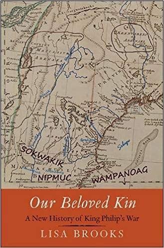 Our Beloved Kin：A New History of King Philip’s War