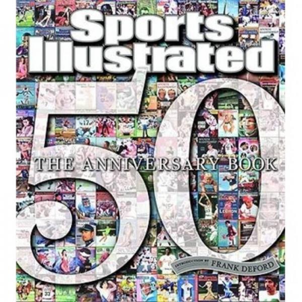 Sports Illustrated 50 Years: The Anniversary Book