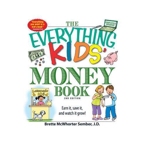 The Everything Kids\' Money Book: Earn It, Save It, and Watch It Grow!