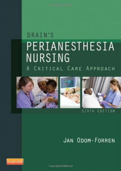 Drain's PeriAnesthesia Nursing:A Critical Care Approach,6th Edition