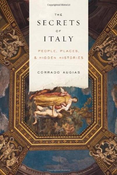 The Secrets of Italy  People, Places, and Hidden