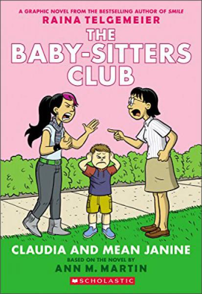 Claudia and Mean Janine: Full-Color Edition (The Baby-Sitters Club Graphix #4)俏保姆俱乐部系列4：克劳迪娅和刻薄的简妮