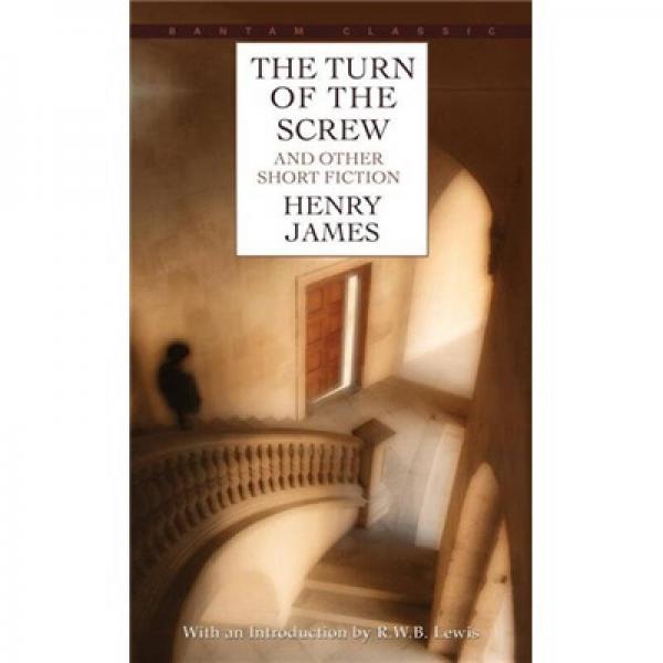 The Turn of the Screw and Other Short Fiction