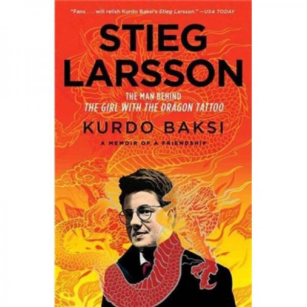 Stieg Larsson: The Man Behind the Girl with the Dragon Tattoo