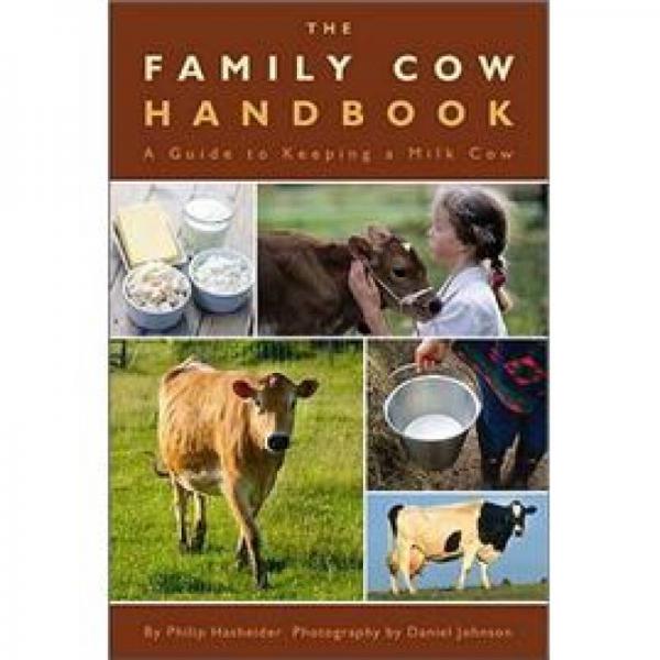 The Family Cow Handbook: A Guide to Keeping a Milk Cow