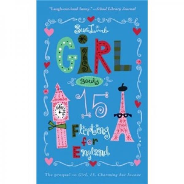Girl, Barely 15: Flirting for England