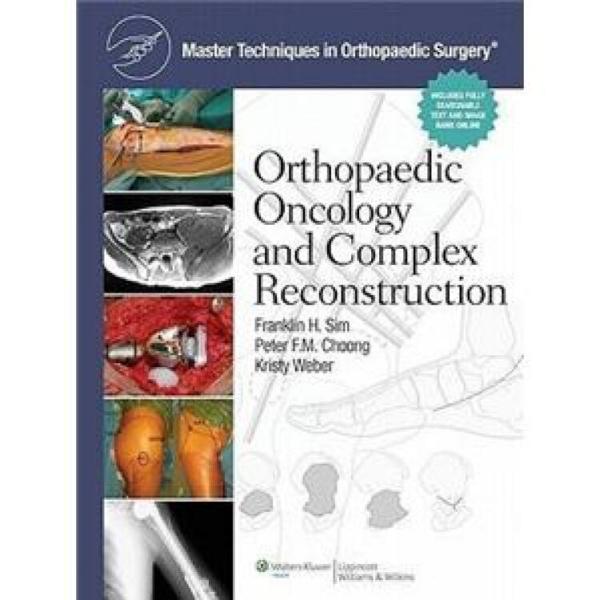 MasterTechniquesinOrthopaedicSurgery:OrthopaedicOncologyandComplexReconstruction
