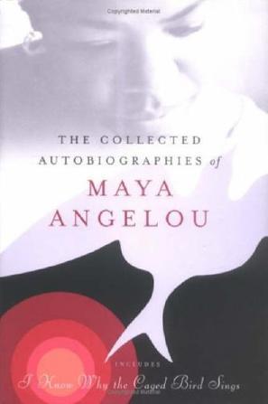 The Collected Autobiographies of Maya Angelou 