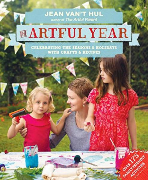 The Artful Year  Celebrating the Seasons and Hol