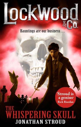 Lockwood & Co: The Whispering Skull: Book 2