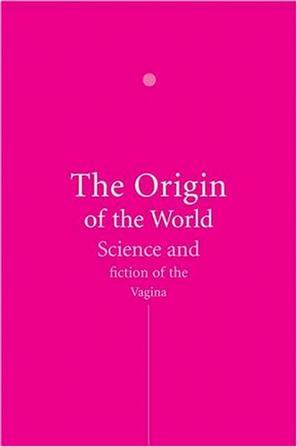 The Origin of the World：Science and Fiction of the Vagina
