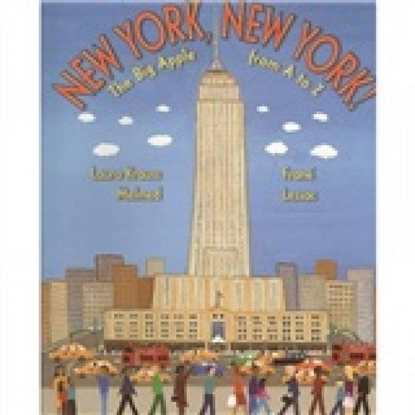 New York New York!: The Big Apple from A to Z