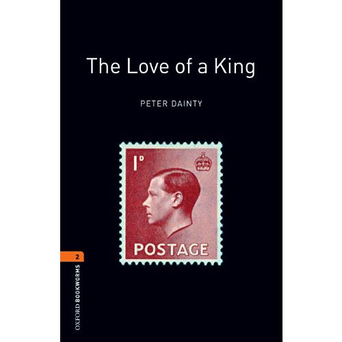 Oxford Bookworms Library: Level 2: The Love of a King 牛津书虫分级读物2级：一个国王的爱情故事（英文原版）
