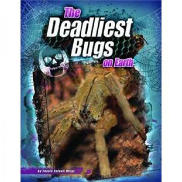 Deadliest Bugs on Earth