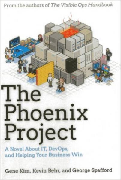 The Phoenix Project：A Novel About IT, DevOps, and Helping Your Business Win