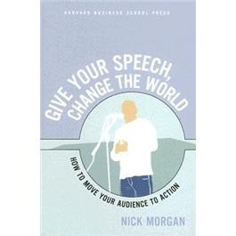 GiveYourSpeechChangetheWorld:HowToMoveYourAudiencetoAction