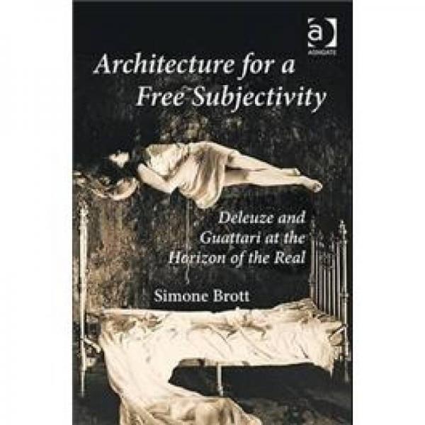 Architecture for a Free Subjectivity