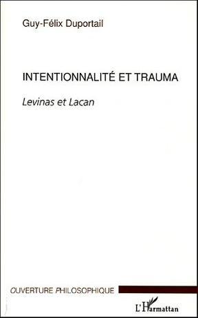 Intentionnalité et trauma：Levinas et Lacan