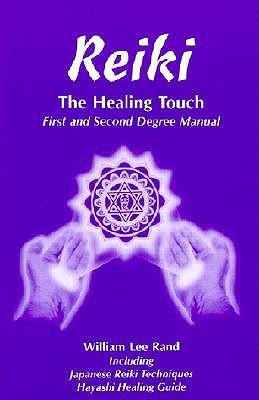 ReikitheHealingTouch:FirstandSecondDegreeManual