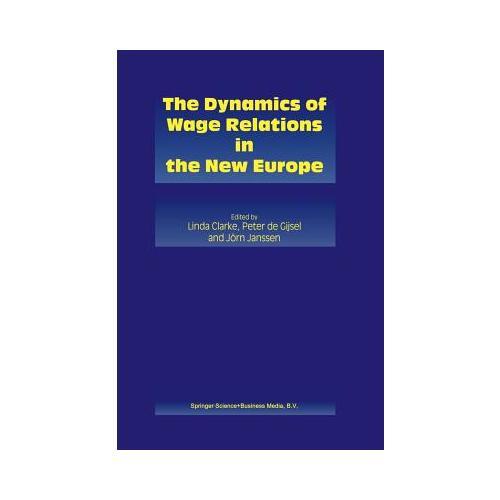 The Dynamics of Wage Relations in the New Europe