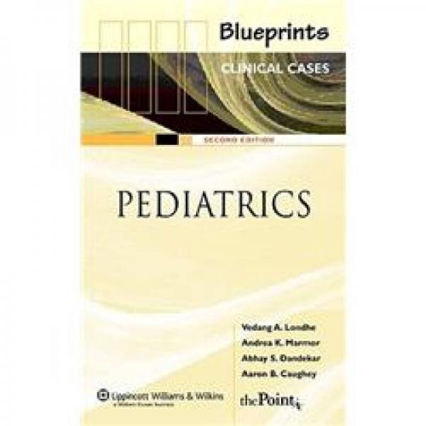 Blueprints Clinical Cases in Pediatrics[Blueprint儿科学临床案例]
