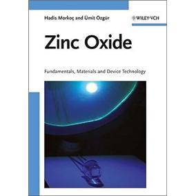 ZincOxide:Fundamentals,MaterialsandDeviceTechnology