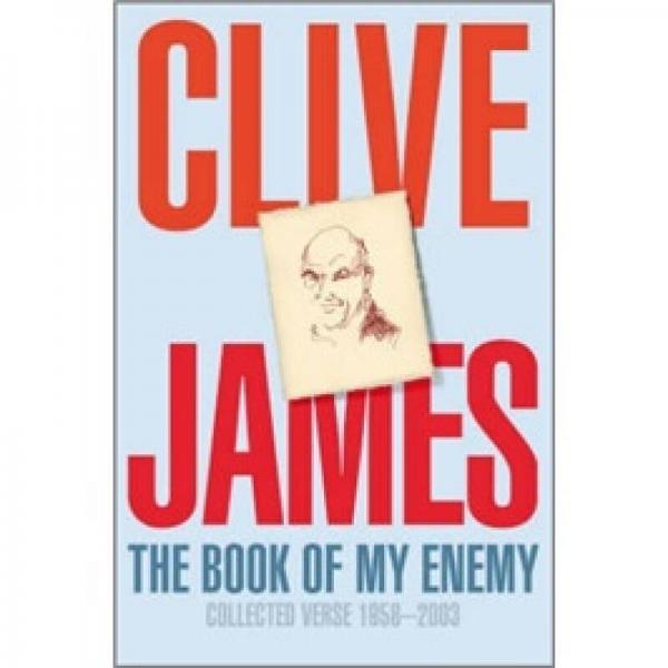 The Book of My Enemy: Collected Verse 1958-2003