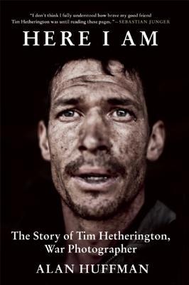 HereIAm:TheStoryofTimHetherington,WarPhotographer