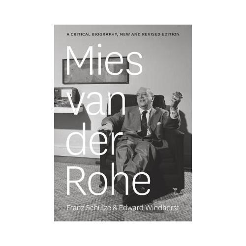 Mies Van Der Rohe  A Critical Biography