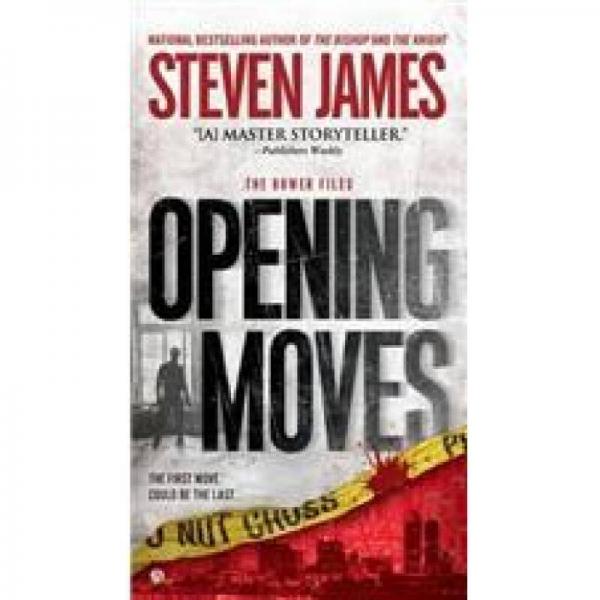 Opening Moves: The Bowers Files