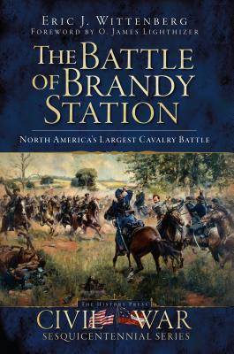 TheBattleofBrandyStation:NorthAmerica'sLargestCavalryBattle
