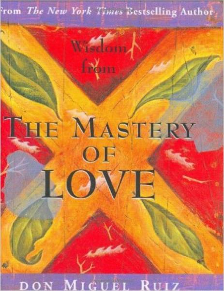 Wisdom from the Mastery of Love