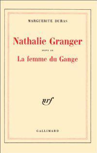 Nathalie Granger, suivi de La Femme du gange