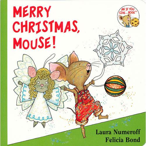 If You Give…系列：Merry Christmas, Mouse! 老鼠，圣诞节快乐！(卡板书) 