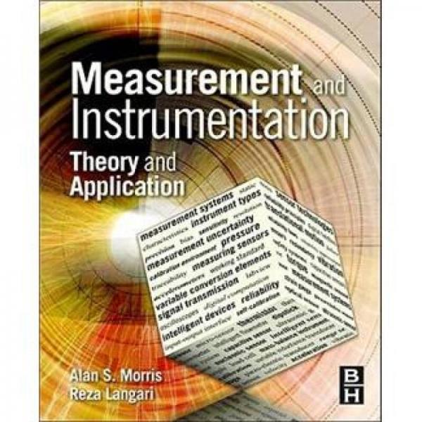 Measurement and Instrumentation测量和仪器仪表：理论与应用