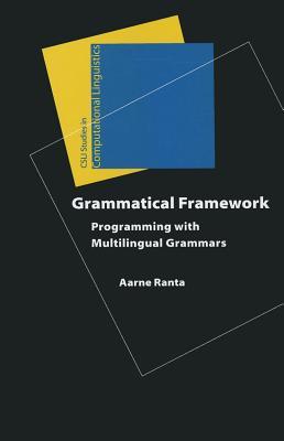 GrammaticalFramework:ProgrammingwithMultilingualGrammars