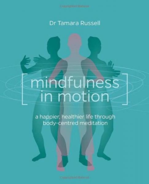 Mindfulness in Motion: Unlock the Secrets of Mindfulness in Motion