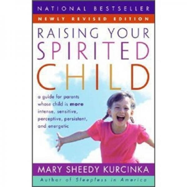 Raising Your Spirited Child Rev Ed