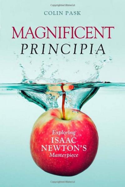 Magnificent Principia  Exploring Isaac Newton's 